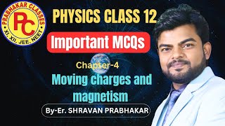 PHYSICS CLASS 12 CHAPTER 4 MOVING CHARGES AND MAGNETISM [upl. by Esiouqrut]