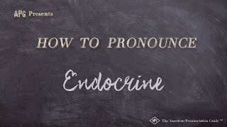 How to Pronounce Endocrine Real Life Examples [upl. by Grose]