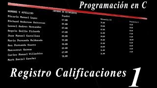 Programación en C Ejercicio Registro Calificaciones Parte 1 [upl. by Mollie]