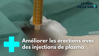 Des injections de plasma pour traiter les troubles de lérection  Le Magazine de la Santé [upl. by Edelson]