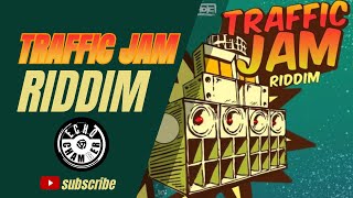 Traffic Jam Riddim Mix  Echo Chamber [upl. by Baptist]