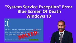 How To Fix System Service Exception Error In Windows 10  Blue Screen Of Death [upl. by Yhtomit]