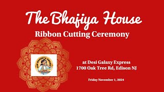 The Bhajiya House Ribbon Cutting at Desi Galaxy Express [upl. by Aromas]