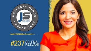 Business Minds Coffee Chat with Selena Rezvani  Ep 237 Building Authentic Confidence [upl. by Furey]