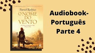 O Nome do Vento Audiobook parte 4 [upl. by Anna-Diane30]