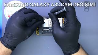 SAMSUNG GALAXY A32 CAM DEĞİŞİMİ [upl. by Caddaric]