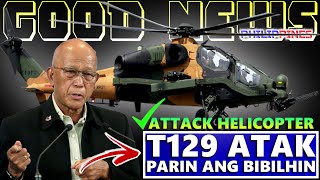 GOOD NEWS T129 ATTACK HELICOPTER PARIN ANG BIBILHIN SA NGAYON  AH64E APACHE AT AH1Z VIPER MAHAL [upl. by Arihaz]