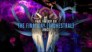 The Final Day Orchestral with lyrics  FFXIV Orchestral Arrangement Album Vol3 [upl. by Eidroj]