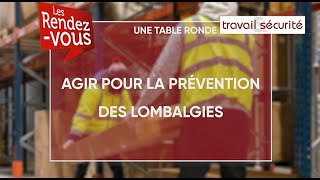 Les Rendezvous de Travail amp Sécurité  Agir pour la prévention des lombalgies [upl. by Comethuauc]