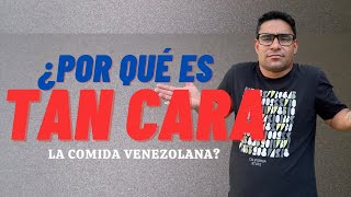 ¿Por qué la COMIDA VENEZOLANA es tan CARA [upl. by Karola153]