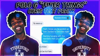 POLO G quotFINER THINGSquot LYRIC TEXT PRANK ON LIL BROTHER [upl. by Ade540]