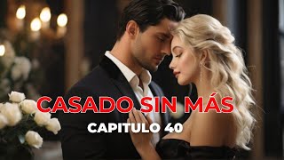 Casados sin Más capitulo 40 [upl. by Clute]