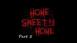 Lets Play Home Sweet Home Part 5 [upl. by Lion]