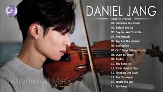 DANIEL JANG Greatest Hits Violin Cover of Popular Songs DANIEL JANG Best Songs 2021 [upl. by Kiehl]