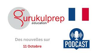 Current Affairs October 11 2024 Podcast French [upl. by Senoj]