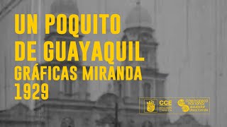 Un poquito de Guayaquil  Gráficas Miranda  1929 [upl. by Damon]