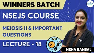 Meiosis II and Important Questions  Lecture  18  NSEJS Biology Course  Neha Bansal [upl. by Auqinaj]