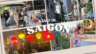 A Day In Saigon Ho Chi Minh City Vietnam [upl. by Normy]