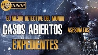 Batman Arkham Origins Español Guia Completa parte  Casos Abiertos Expedientes AsesinatosMisiones Secundarias Alternativas Walkthrough PC Ultra [upl. by Notterb125]