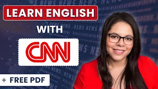 Read the NEWS in English 🌐 Advanced Vocabulary and Grammar from CNN [upl. by Ddat]