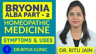 Bryonia Alba  Homeopathic Medicine Bryonia Alba 30 bryonia 200  Part  2 [upl. by Shana]