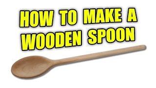 How to Make a Wooden Spoon Cooking Spoon [upl. by Noremak]