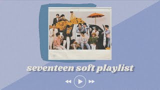 SEVENTEEN PLAYLIST study chill sleep  a soft playlist [upl. by Nosnevets151]