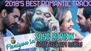 PANIYON SA  SATYAMEVA JAYATE  REVIEW  REACTION  ATIF ASLAM  TULSI KUMAR  ROCHAK  JOHN ABRAHAM [upl. by Amorette680]