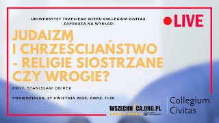 Judaizm i chrześcijaństwo – religie siostrzane czy wrogie  Prof Stanisław Obirek [upl. by Annazor741]