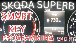 Smart Proximity Key Programming XSMQB1EN For Skoda Superb 2nd part [upl. by Naihtniroc305]