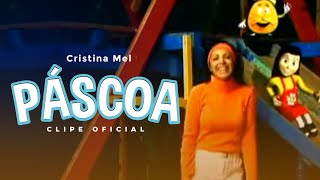 Cristina Mel  Páscoa Clipe Oficial [upl. by Miriam]