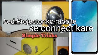 Mini Led projector ko Mobile phone se kaise connect kare ll How to projector connect to phone ll [upl. by Annairba]