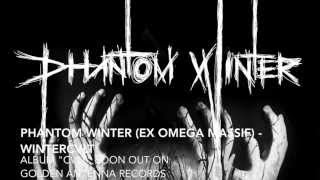 PHANTOM WINTER ex omega massif  WINTERCVLT [upl. by Ryon]