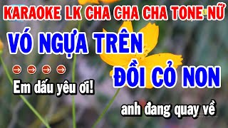 Karaoke Liên Khúc Cha Cha Nhạc Sống Tone Nữ Dễ Hát  Vó Ngựa Trên Đồi Cỏ Non  Hoa Cài Mái Tóc [upl. by Nevs768]