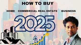 Ep 3  How to buy a home commercial real estate or a business in 2025 [upl. by Nnazil242]