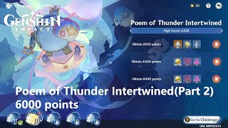 Purgation Counterstrike Poem of Thunder Intertwined Part 2 6000 points Genshin Impact [upl. by Finbur]