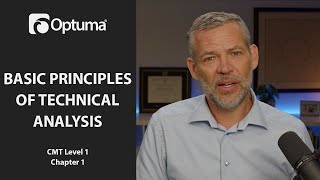 Basic Principles of Technical Analysis  Optuma CMT Level 1 Chapter 1 [upl. by Yaner]