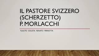 IL PASTORE SVIZZERO Scherzetto  Flauto solista Renato Perrotta [upl. by Eveneg360]