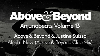 Above amp Beyond amp Justine Suissa  Alright Now Above amp Beyond Club Mix Volume 13 Preview [upl. by Shaffert]