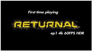 Returnal ep1  Ps5 4k 60fps HDR [upl. by Loyce]