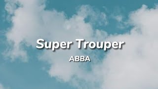 ABBA  Super Trouper Lyrics [upl. by Notsgnik186]