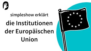 Die simpleshow erklärt die Institutionen der Europäischen Union [upl. by Alayne]