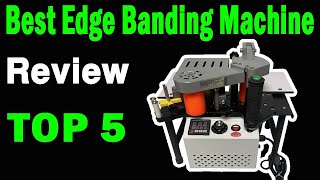 Top 5 Best Edge Banding Machine On 2024 [upl. by Aracat621]