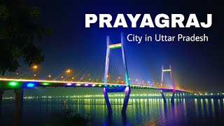 Prayagraj City  one of the largest cities in Uttar Pradesh  Allahabad city 🇮🇳 [upl. by Ramed]