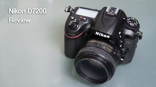 Nikon D7200 Review [upl. by Bristow]