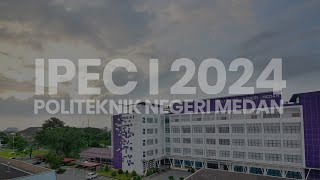 Pembukaan IPEC I 2024  Politeknik Negeri Medan [upl. by Aihsatal]