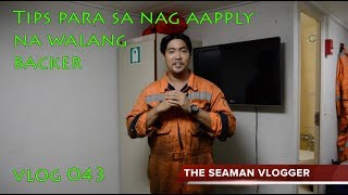 V043 Tips para sa nag aapply na walang backer  LIFE AT SEA [upl. by Song]