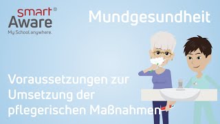 Mundgesundheit Voraussetzungen zur Umsetzung der pflegerischen Maßnahmen  Expertenstandards Pflege [upl. by Enirolf]