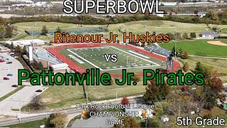 Pattonville Jr Pirates vs Ritenour Jr Huskies SUPERBOWL 11224 [upl. by Nikki526]