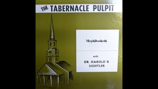 Mephibosheth by Dr Harold Sightler  Audio Only [upl. by Onstad]